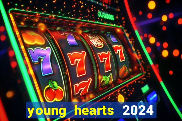 young hearts 2024 online legendado